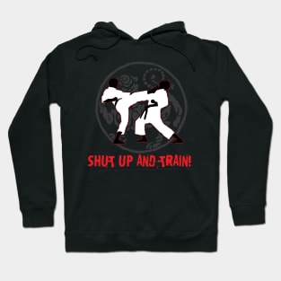 Shut up and train! Hoodie